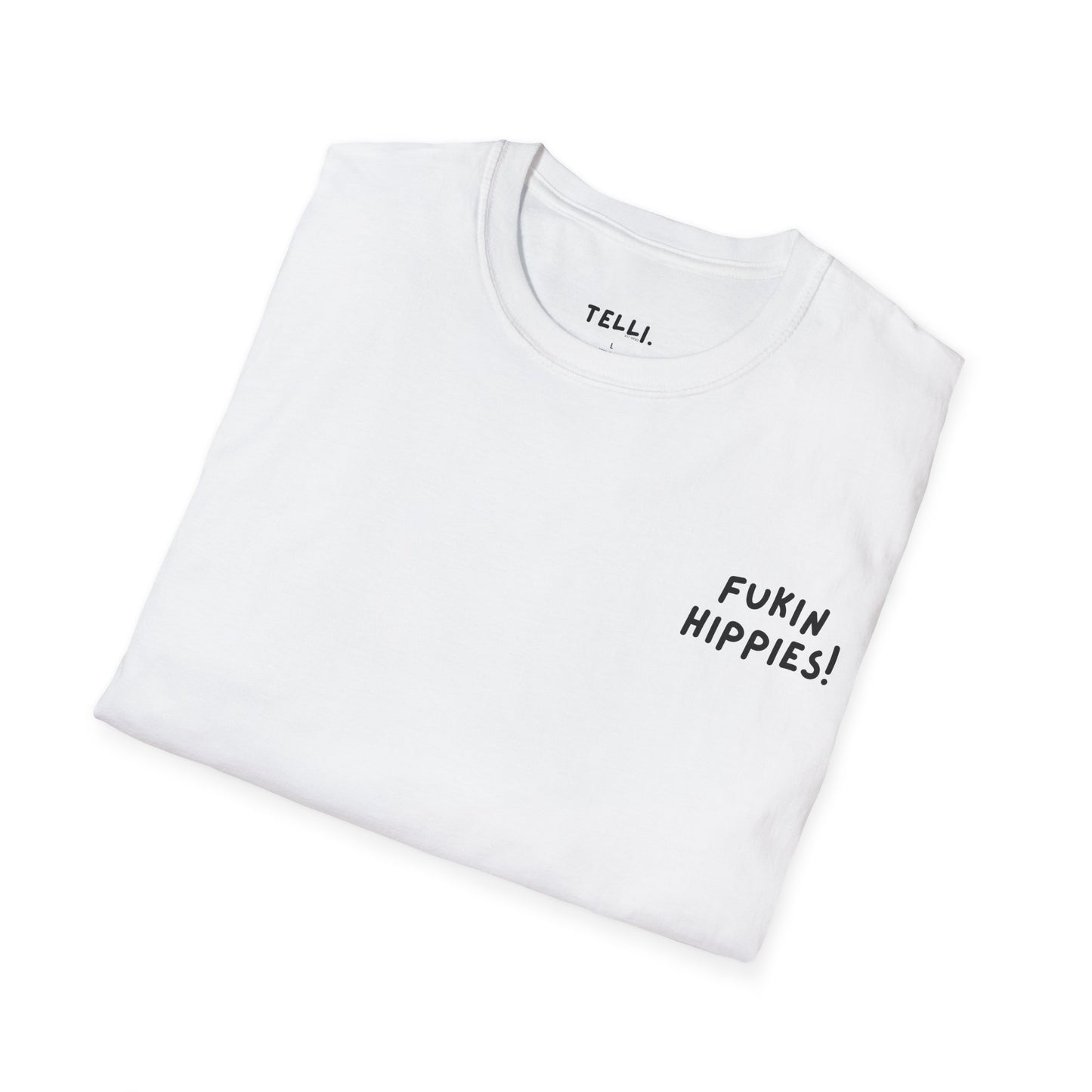 Fukin Hippies! T-Shirt